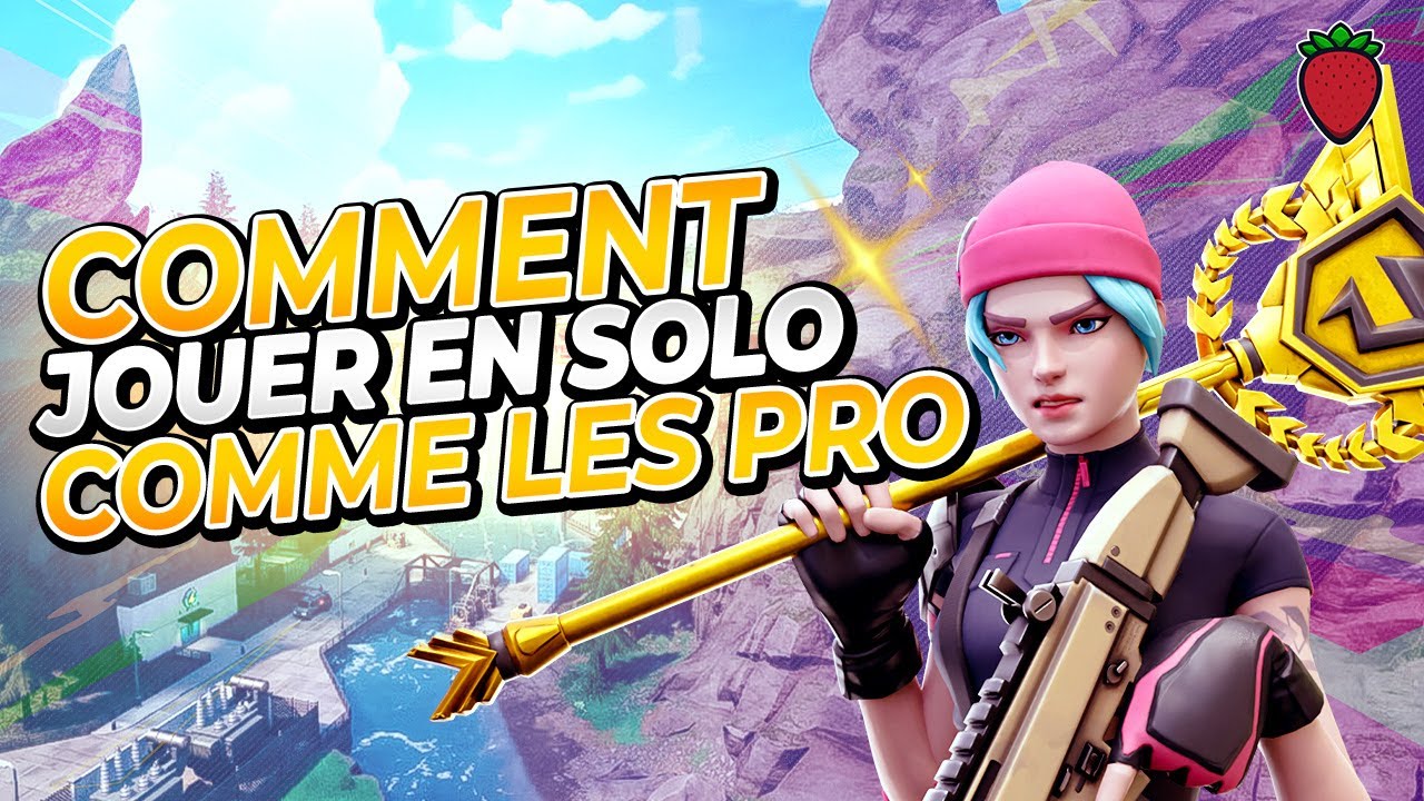 COMMENT JOUER EN SOLO COMME LES PRO SUR FORTNITE ? Guide Tournois SOLO - CONSEILS ET TECHNIQUES