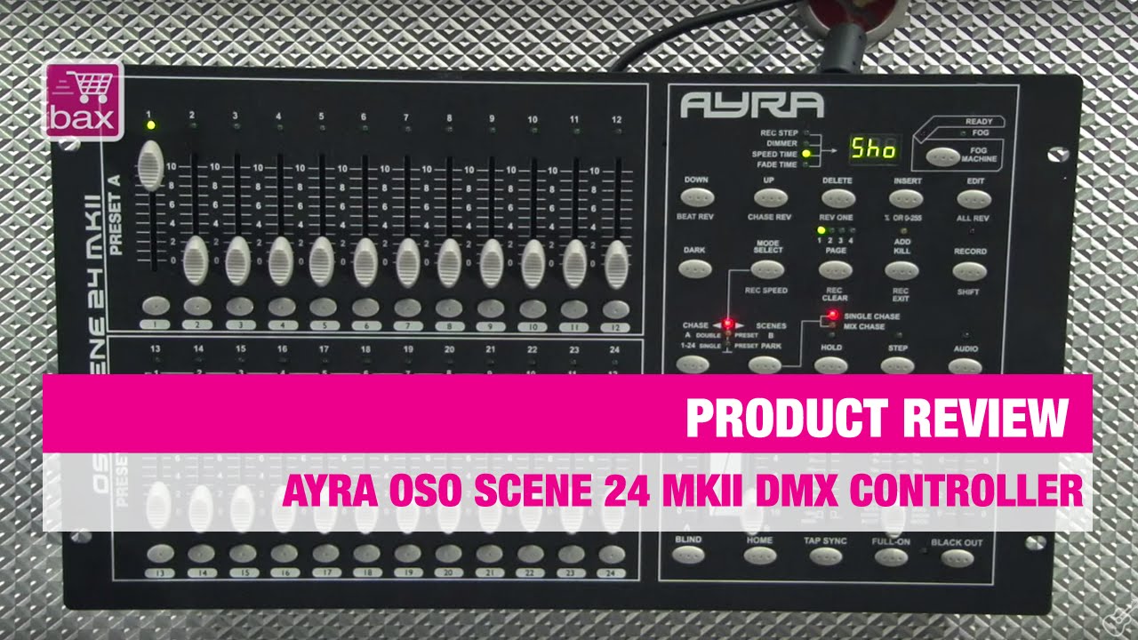 Review Ayra OSO Scene 24 MKII DMX Scenesetter Controller | Bax Music
