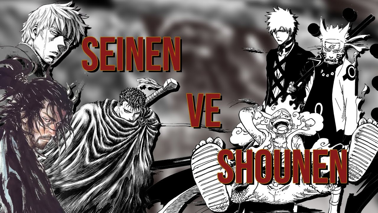 Shounen ve Seinen Nedir? Ne Değildir?