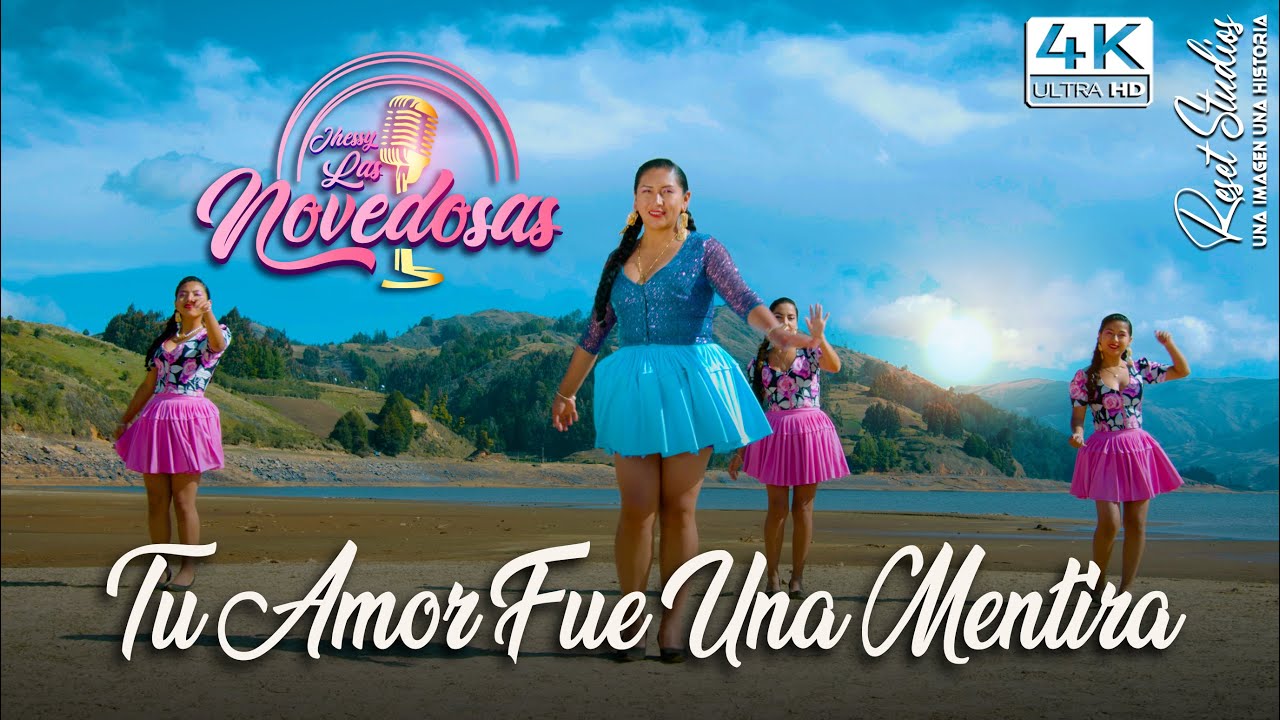 LAS NOVEDOSAS  - TU AMOR FUE UNA MENTIRA (VIDEO OFICIAL 4K)