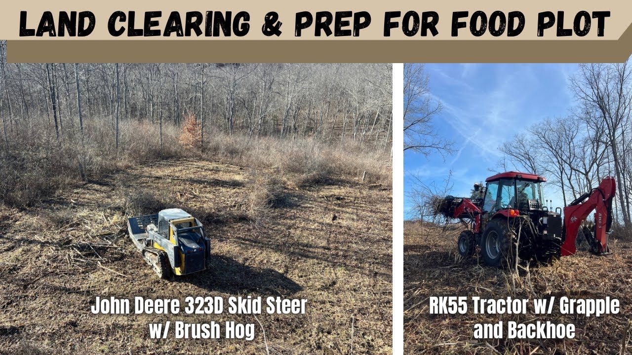 FOOD PLOT FOR DEER | Land clearing & prep w/ 323D Skid Steer & RK55 Tractor