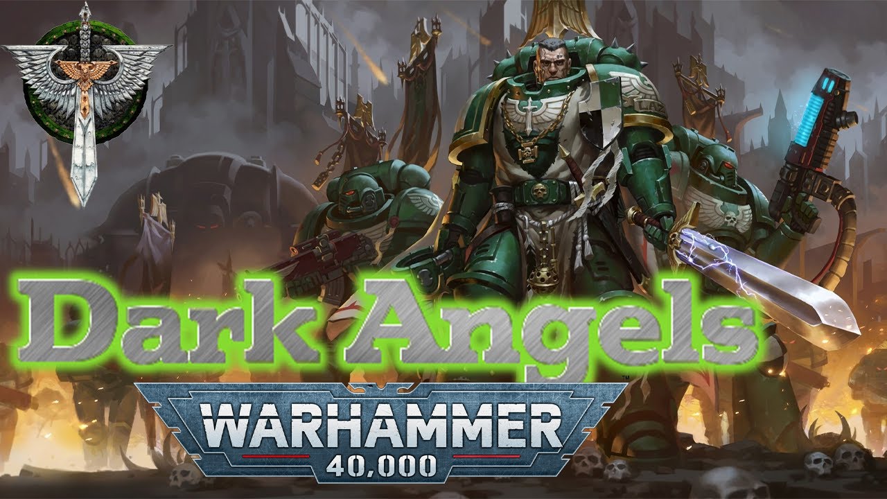 Dark Angels Quân Đoàn Của Những Hiệp Sĩ Thầm Lặng | Warhammer 40K