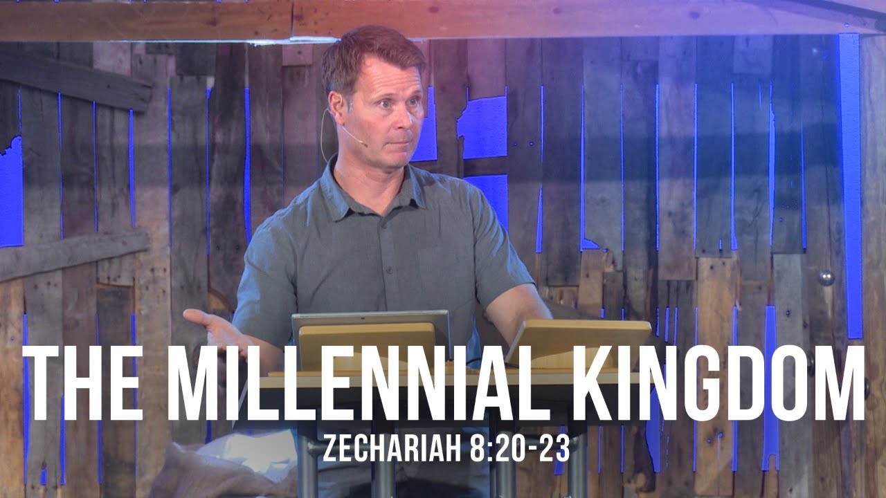 The Millennial Kingdom (Zechariah 8:20-23)