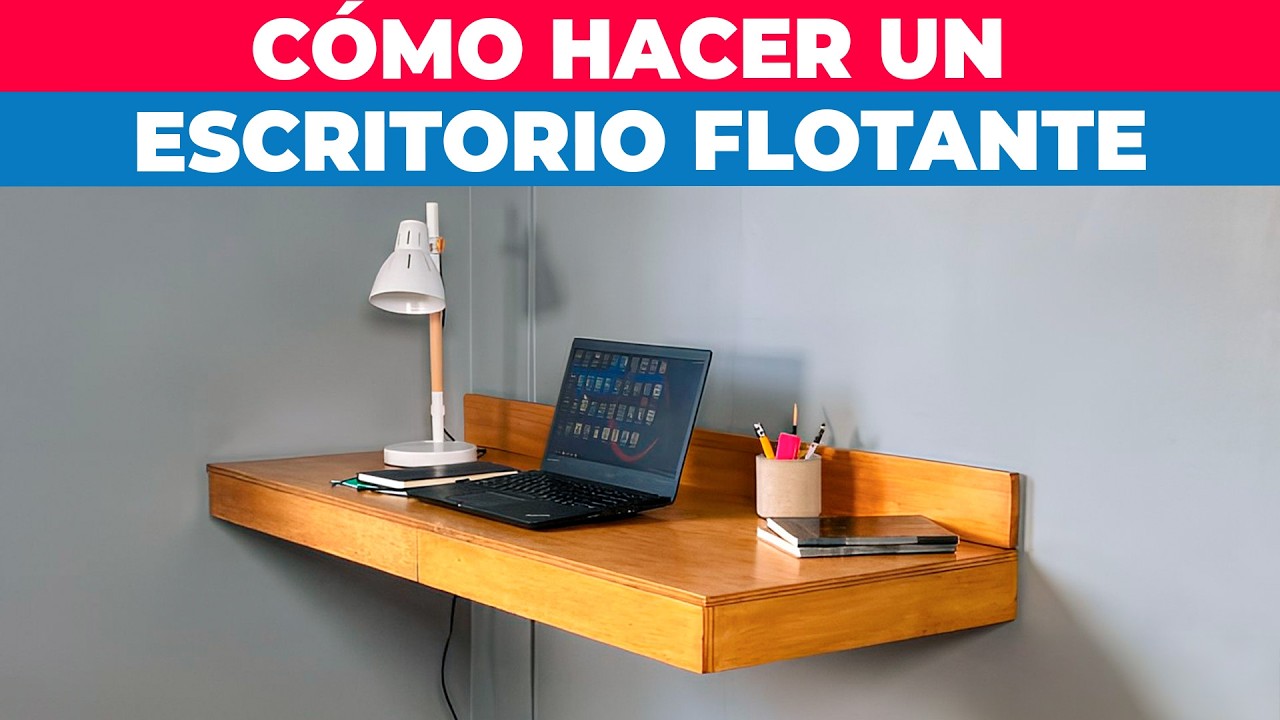 C&oacute;mo hacer un escritorio flotante