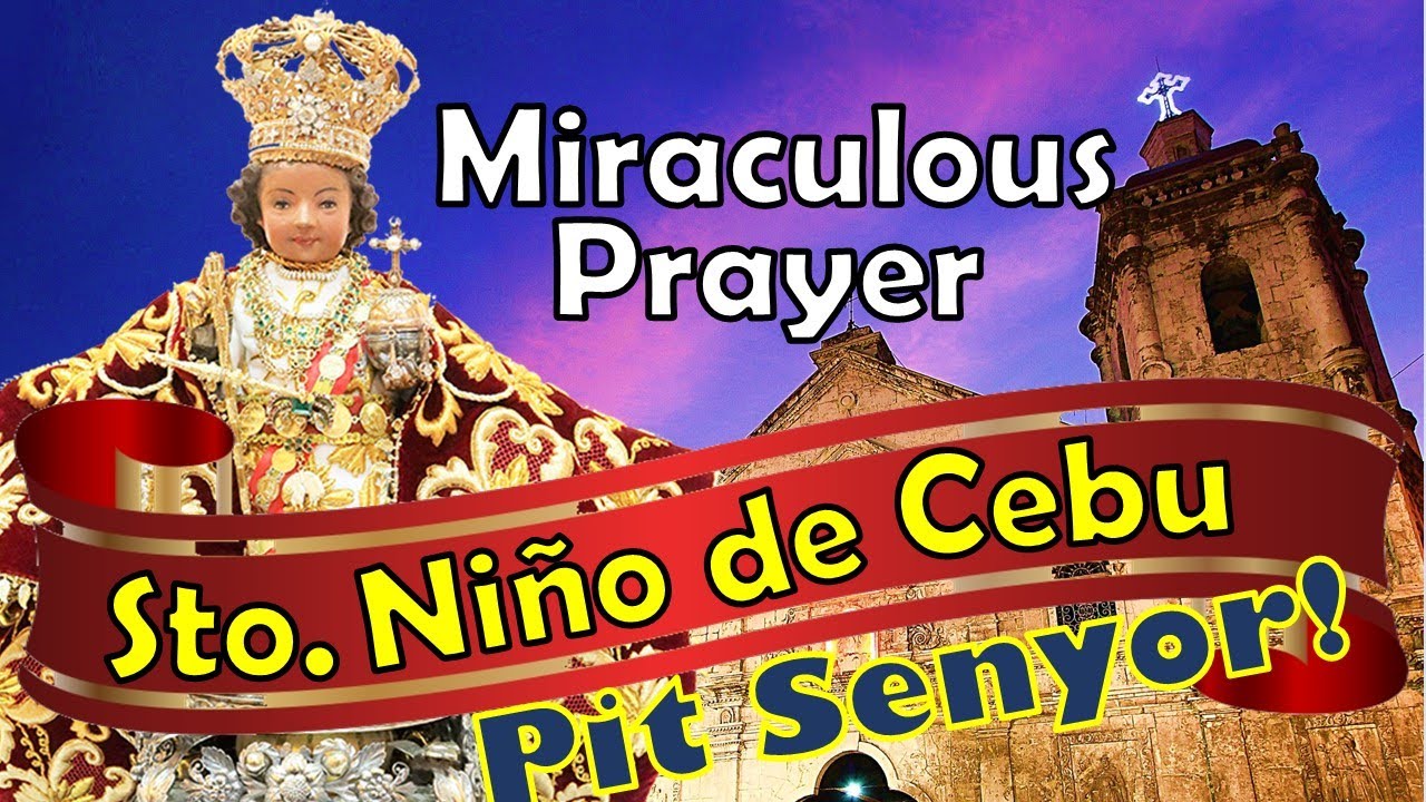 Miraculous Prayer to Sto. Nino de Cebu - Pit Senyor!