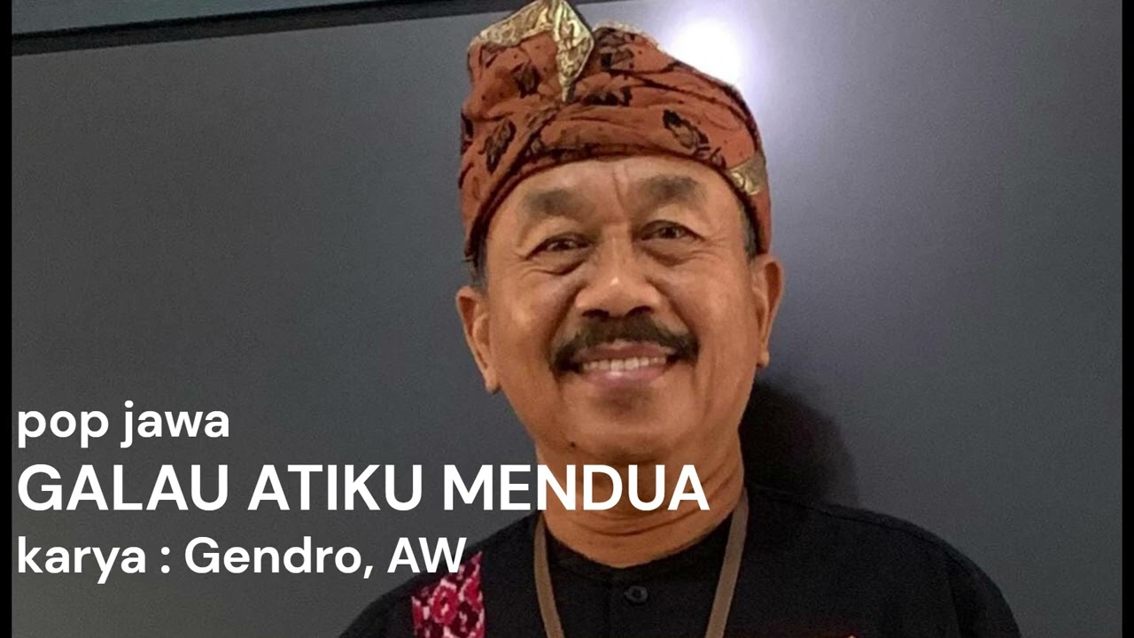 GALAU ATIKU MENDUA // pop jawa