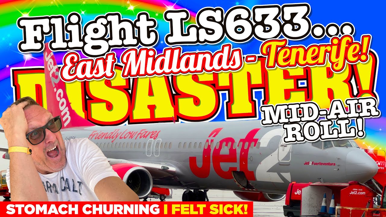DISASTER Averted on FLIGHT LS633 - East Midlands to TENERIFE South. Stomach Churning MID-AIR ROLL!