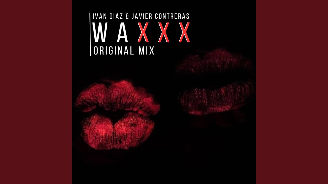 Waxxx (feat. Javier Contreras)