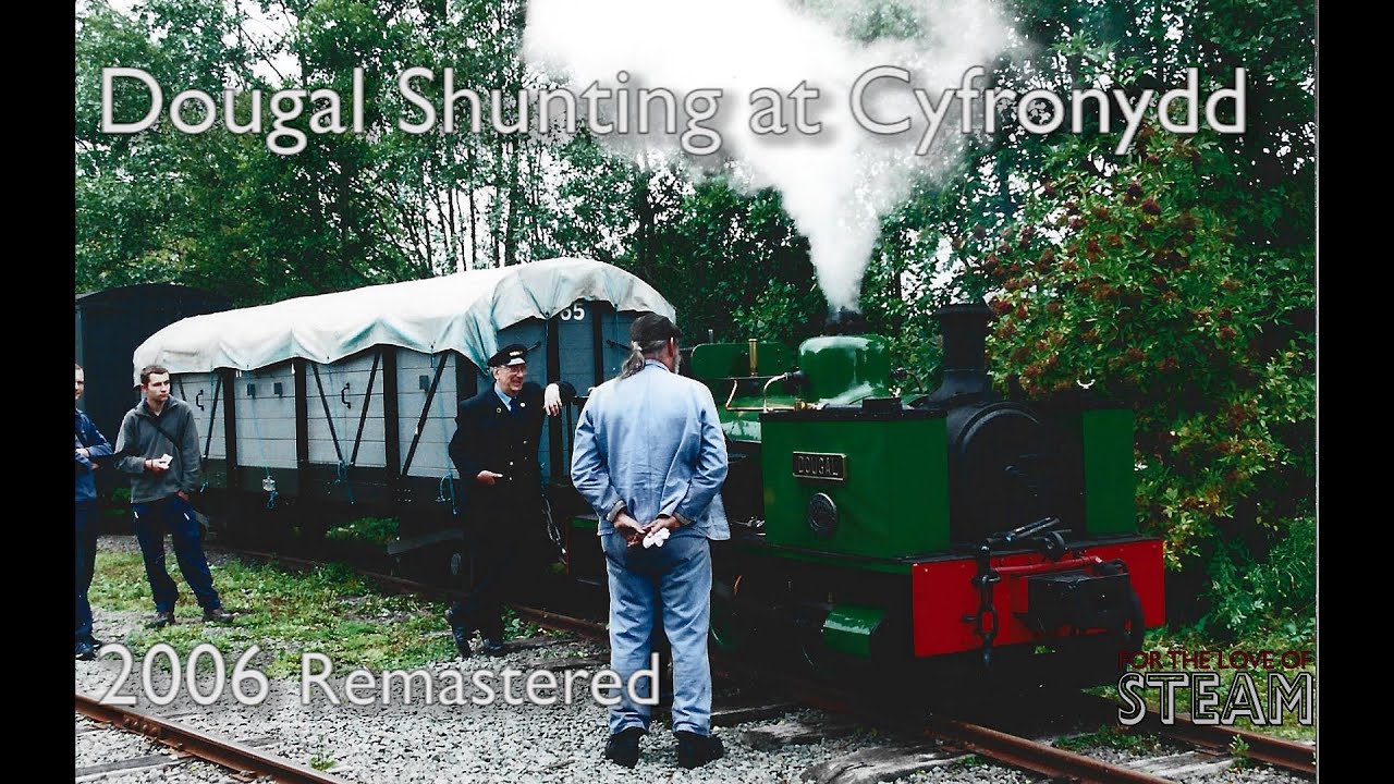 Dougal Shunting at Cyfronydd Remastered | Welshpool & Llanfair Light Railway
