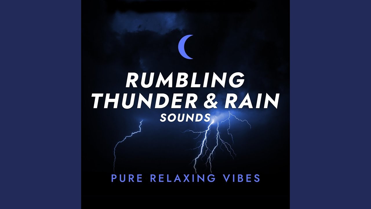 Rumbling Thunder and Rain Sounds