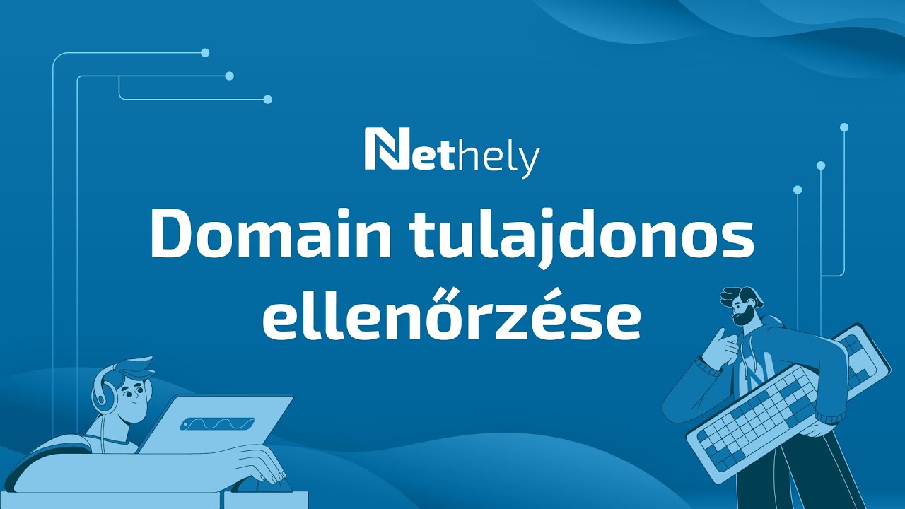 Domain tulajdonos - Hogyan tudhatod meg ki az?