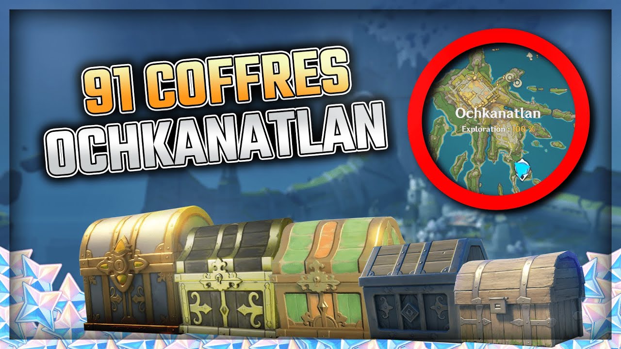 LOCALISATION TOUS LES COFFRES DE OCHKANATLAN | Natlan MAJ 5.2 | Genshin Impact