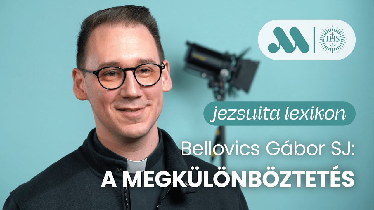A megkülönböztetés | Bellovics Gábor SJ | Montserrat (S03E01)