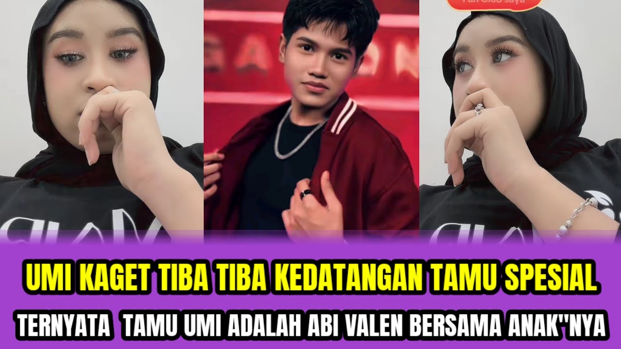 UMI KAGET TIBA TIBA KEDATANGAN TAMU SPESIAL,TERNYATA TAMU UMI ADALAH ABI VALEN BERSAMA ANAK
