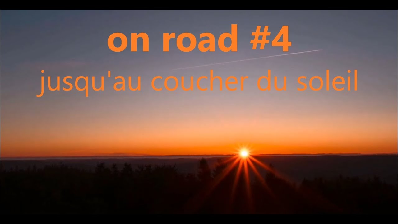 on road #4 jusqu'au coucher du soleil