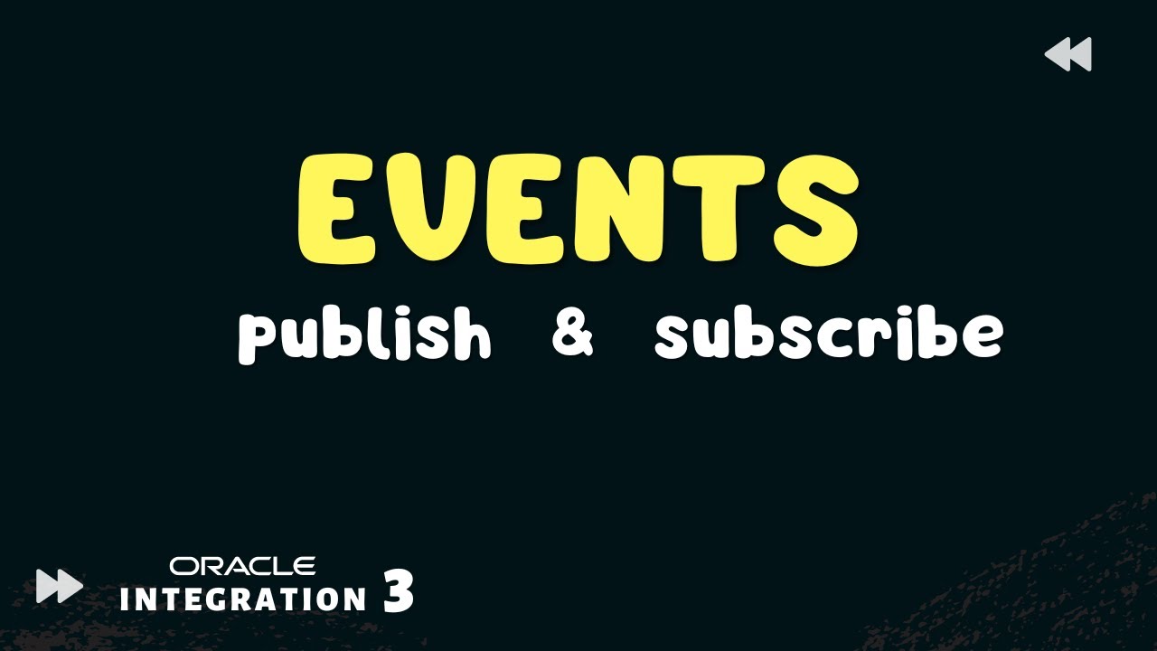 Events in Oracle Integration 3, Create Events to Publish and Subscribe to in Integrations in OIC 3