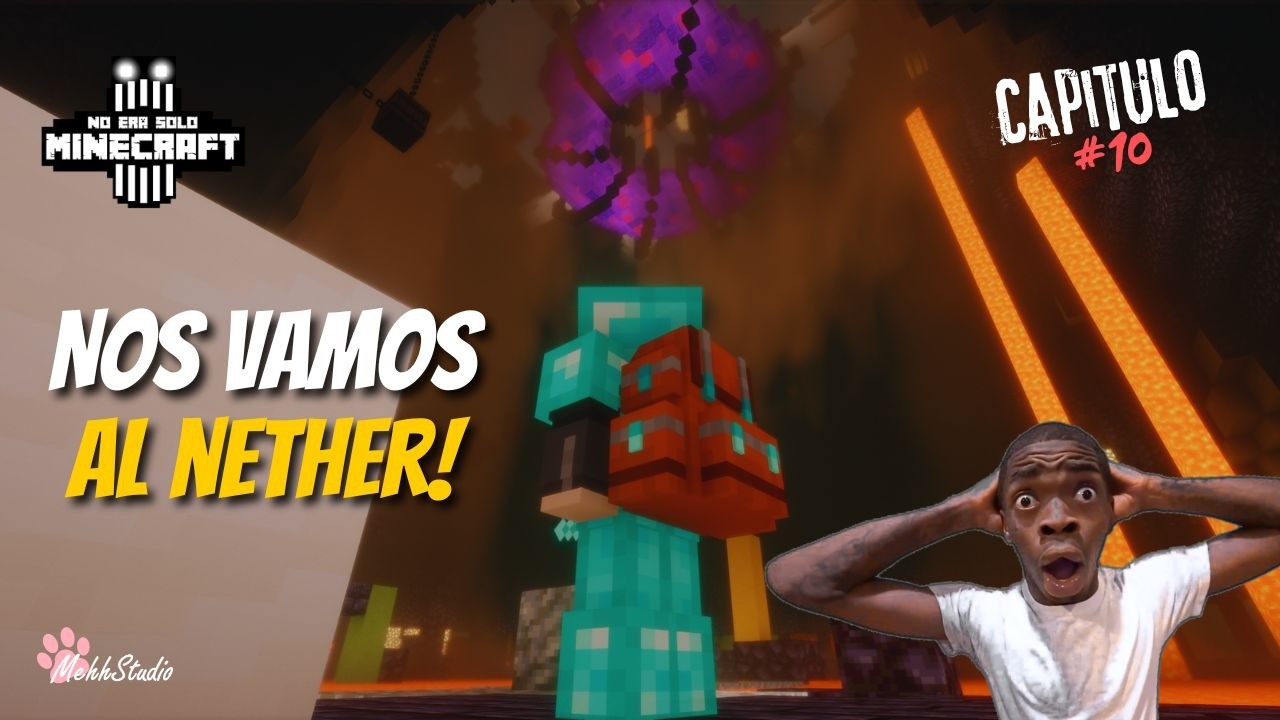 ES IMPOSIBLE CAMINAR EN EL NETHER!! | NO ERA SOLO MINECRAFT CAP. 10