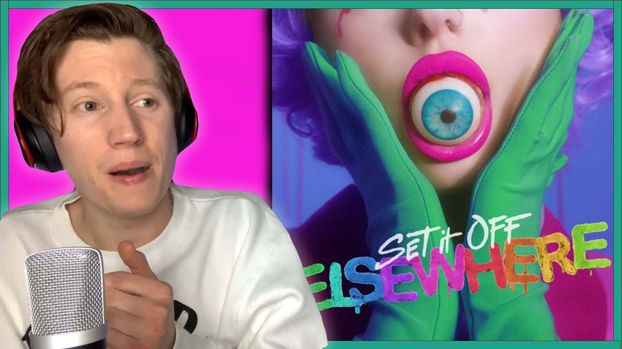 Set It Off - 'Elsewhere' - ALBUM REACTION