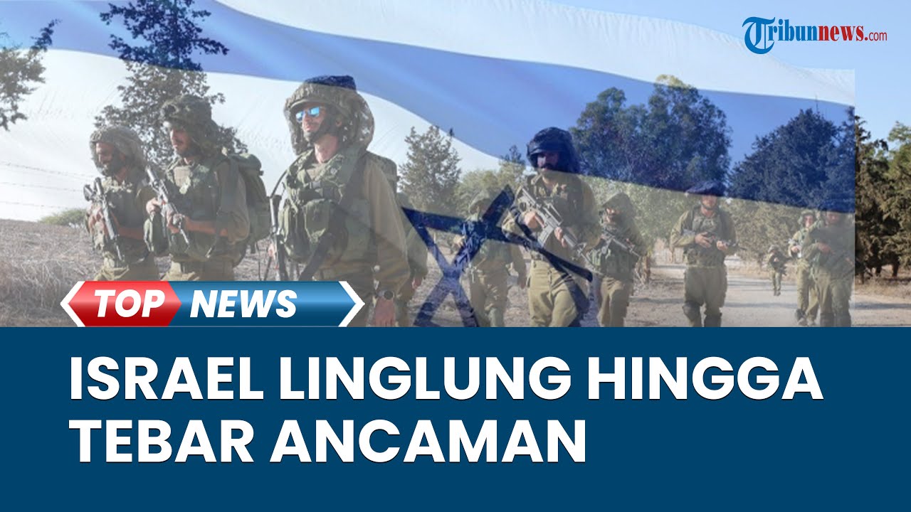 Israel Linglung Hadapi Situasi, Maksimal Tebar Ancaman Militer ke Pihak yang Merugikan