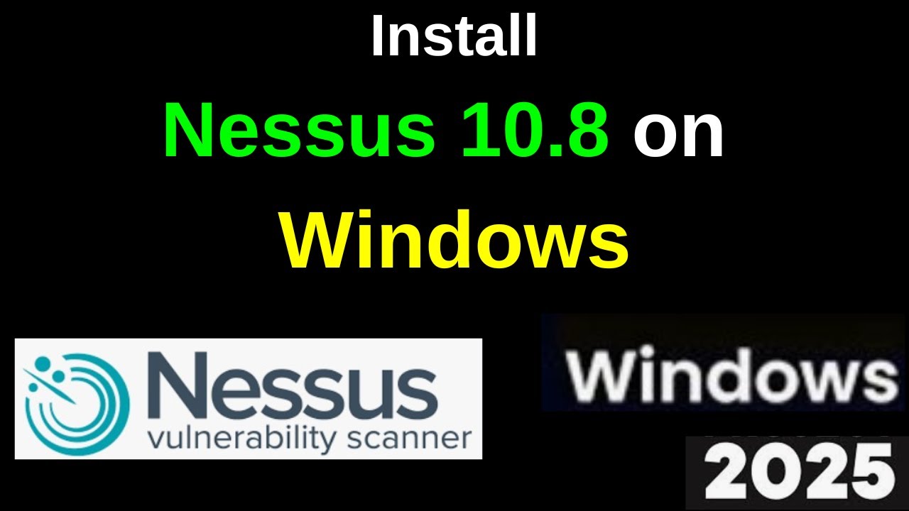 Install & Configure Nessus 10.8 on Windows Like a Cybersecurity Pro! Step-by-Step Guide | 2025
