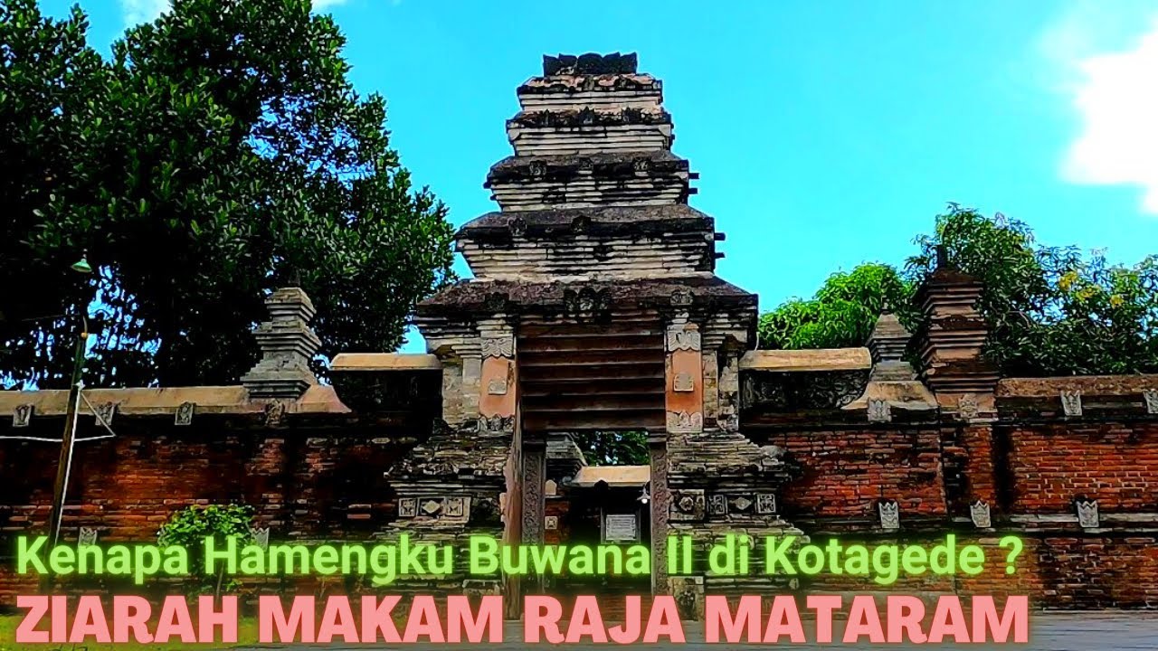 Ziarah Makam Raja-Raja Mataram Kotagede, Sri Sultan HB II hingga Panembahan Senopati