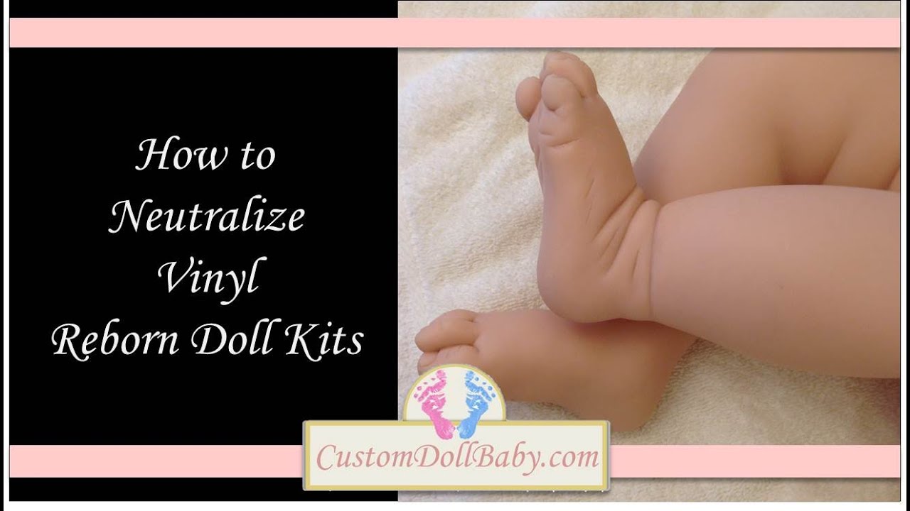 How to Neutralize Your Vinyl Reborn Doll Kit