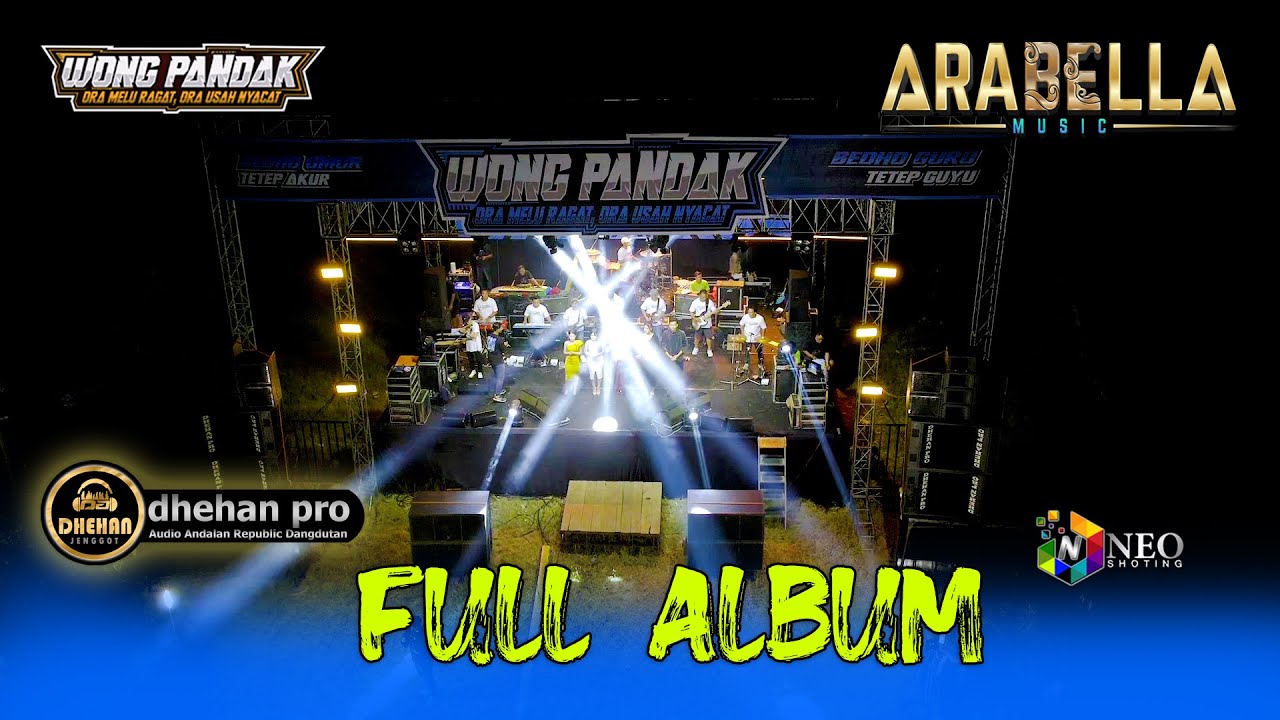 FULL ALBUM - ARABELLA MUSIC - DHEHAN PRO AUDIO - WONG PANDAK 2025