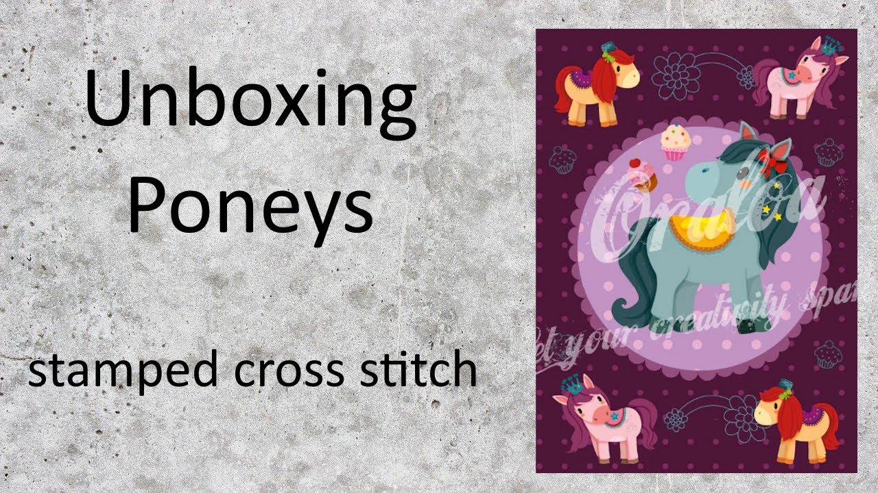 Unboxing Poneys stamped cross stitch by Gaëlle Picard from Oraloa