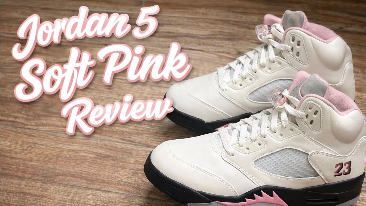 Jordan 5  Soft Pink| 35th Anniversary |Sneaker Review 