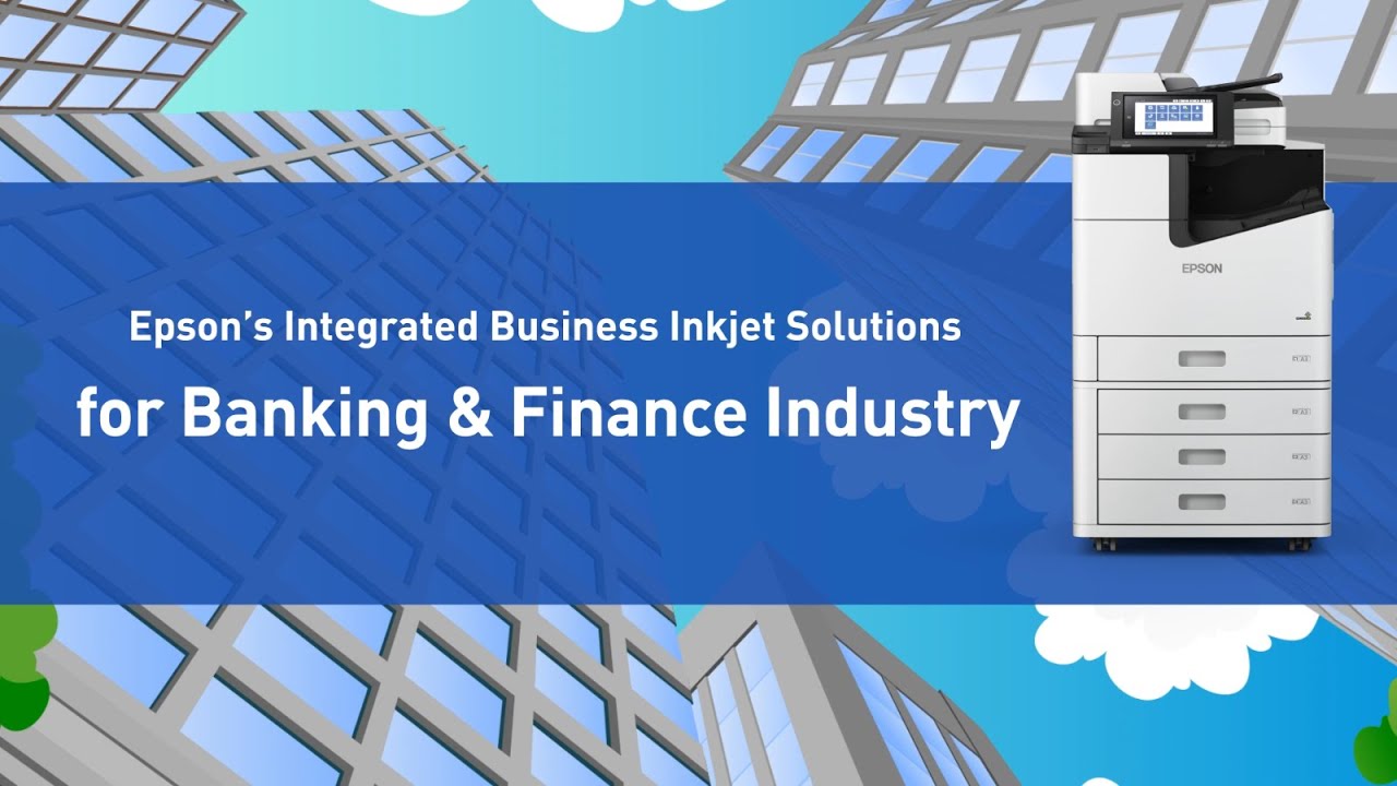 Epson Business Inkjet Printer - An ideal solution for the Banking & Finance industry