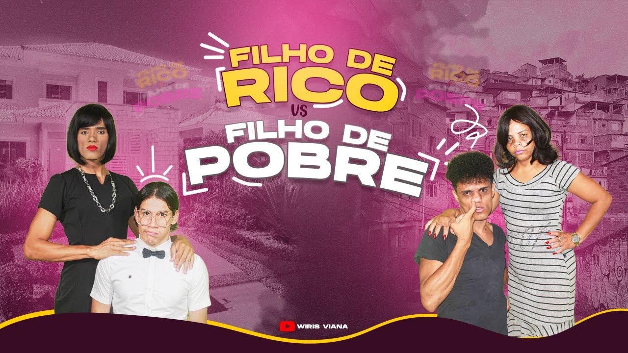 FILHO DE RICO vs FILHO DE POBRE