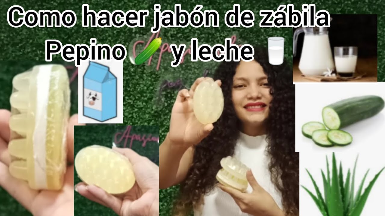 cómo hacer un jabón de zabila leche y pepino