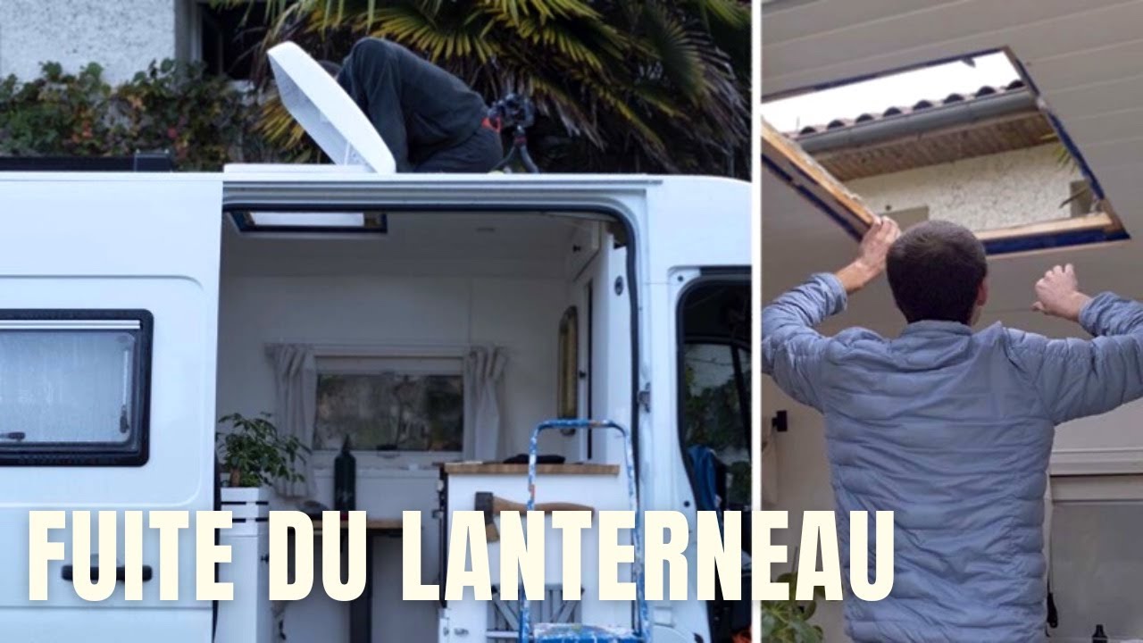 Ep.2. On répare notre lanterneau (grosse fuite💧) et on vend notre van aménagé.
