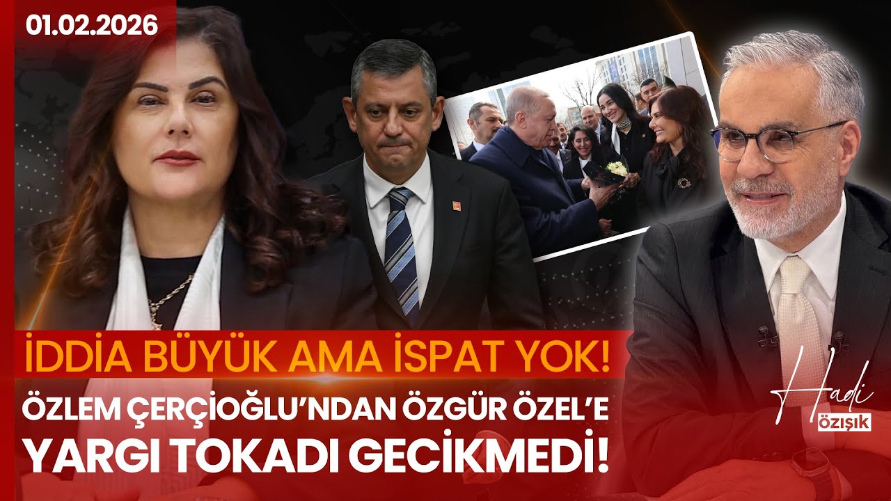 Özlem Çerçioğlu’ndan Özgür Özel’e ağır hukuk dersi: Varsa belge, açıkla!
