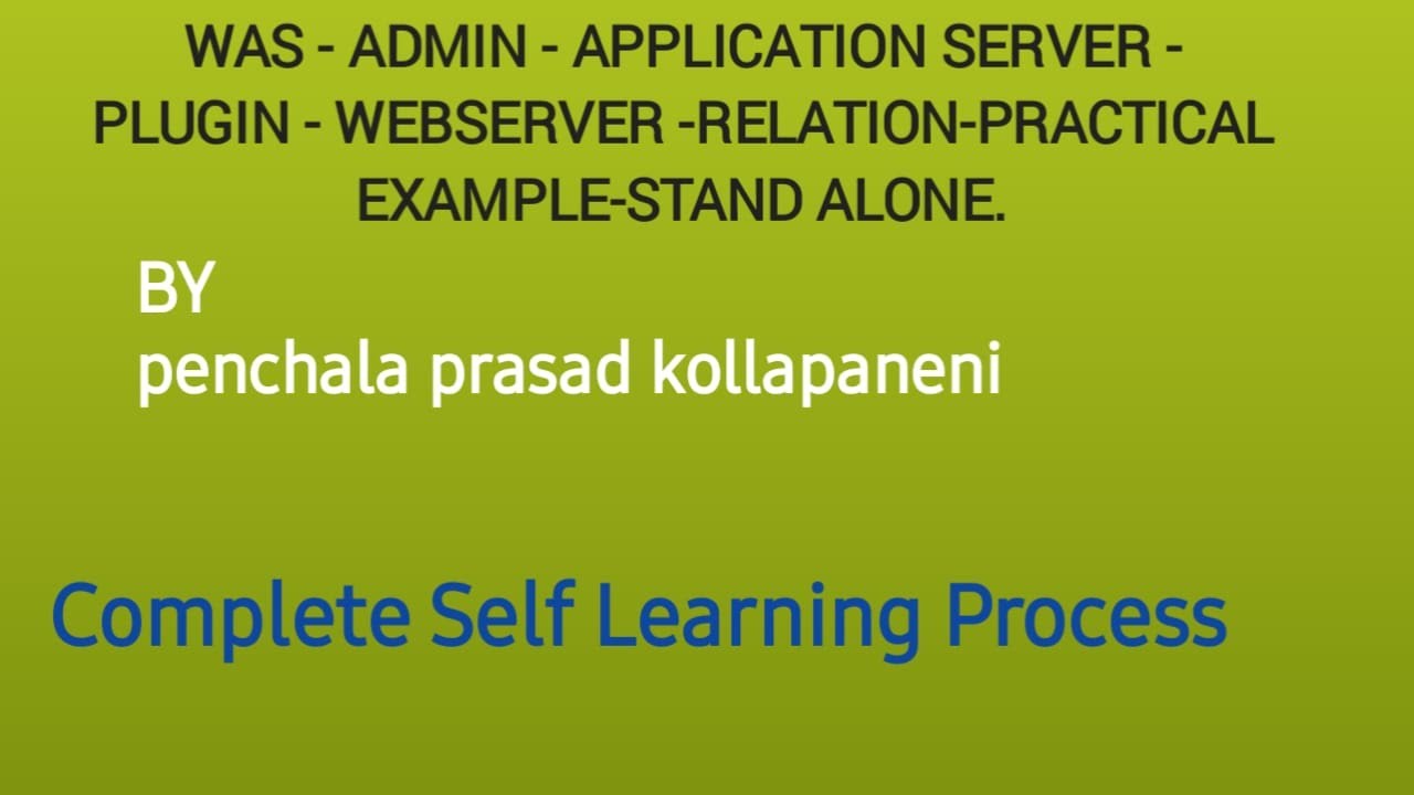 WAS   Admin   Application Server  Plugin  WebServer   relation   Practical examples      STAND ALONE