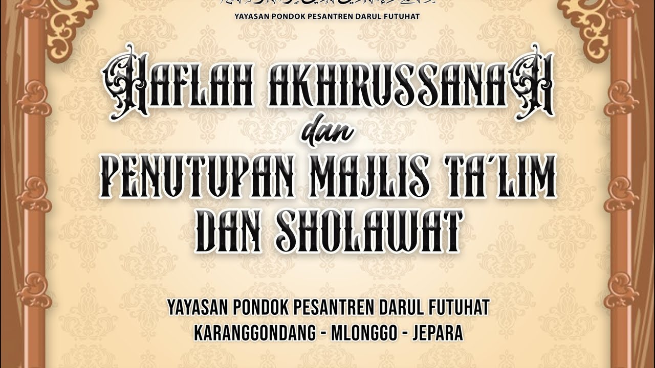 03 | HAFLAH AKHIRUSSANAH DAN PENUTUPAN MAJLIS TA’LIM DAN SHOLAWAT