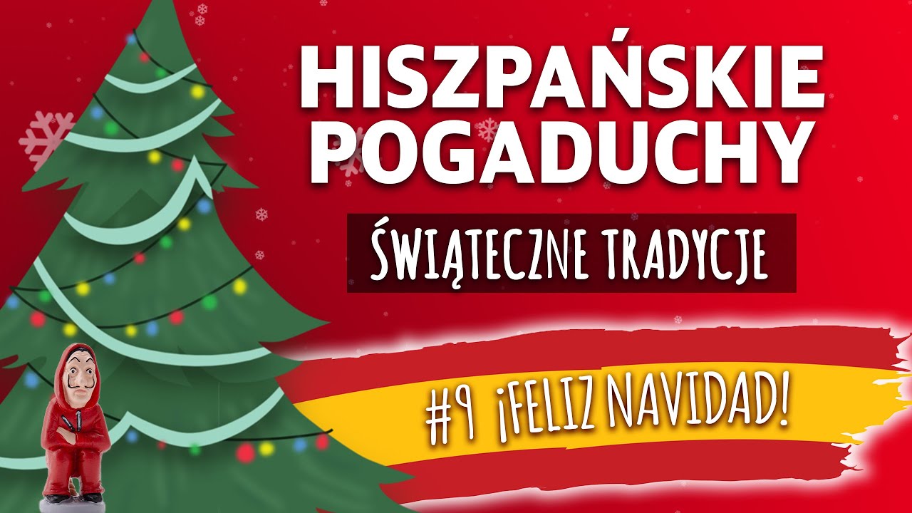 Świąteczne tradycje w Hiszpanii: Hiszpańskie pogaduchy [podcast #9]