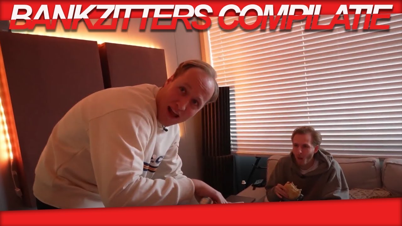 GROTE BANKZITTERS COMPILATIE