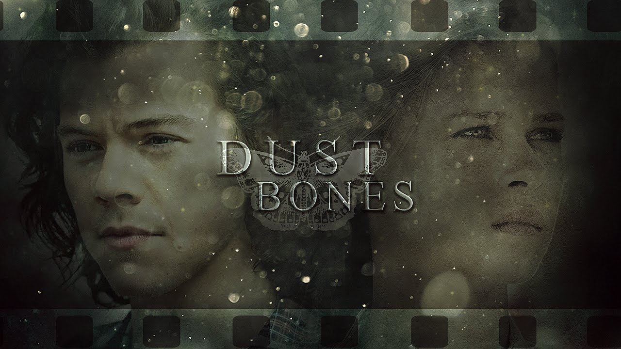 [Wattpad] Dust Bones ♢ 720p (HD)