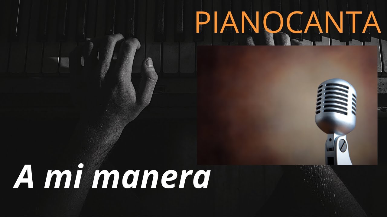 Karaoke con piano - A mi manera (Instrumental ac&uacute;stico con piano y letra en video)