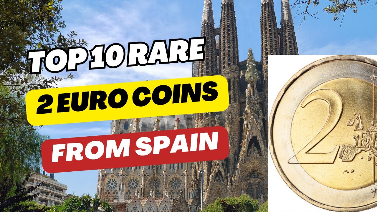 TOP 10 Rare 2 Euro Coins from SPAIN