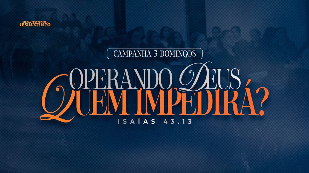 3 Domingos | Operando Deus, quem impedirá? | Pb. Oseias | 01/02/2026 | IPJC Ubiratã