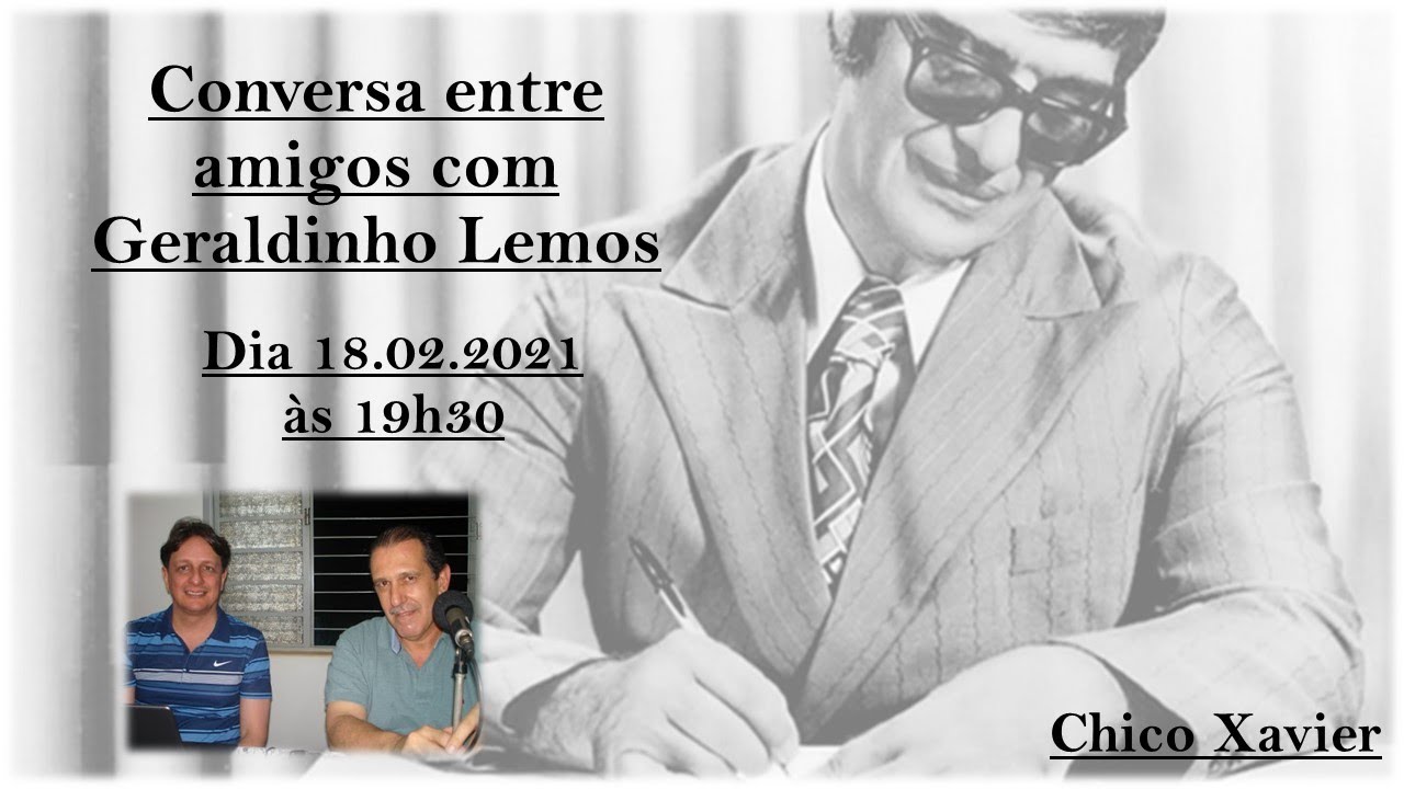 "Conversa entre amigos", com Geraldo Lemos Neto