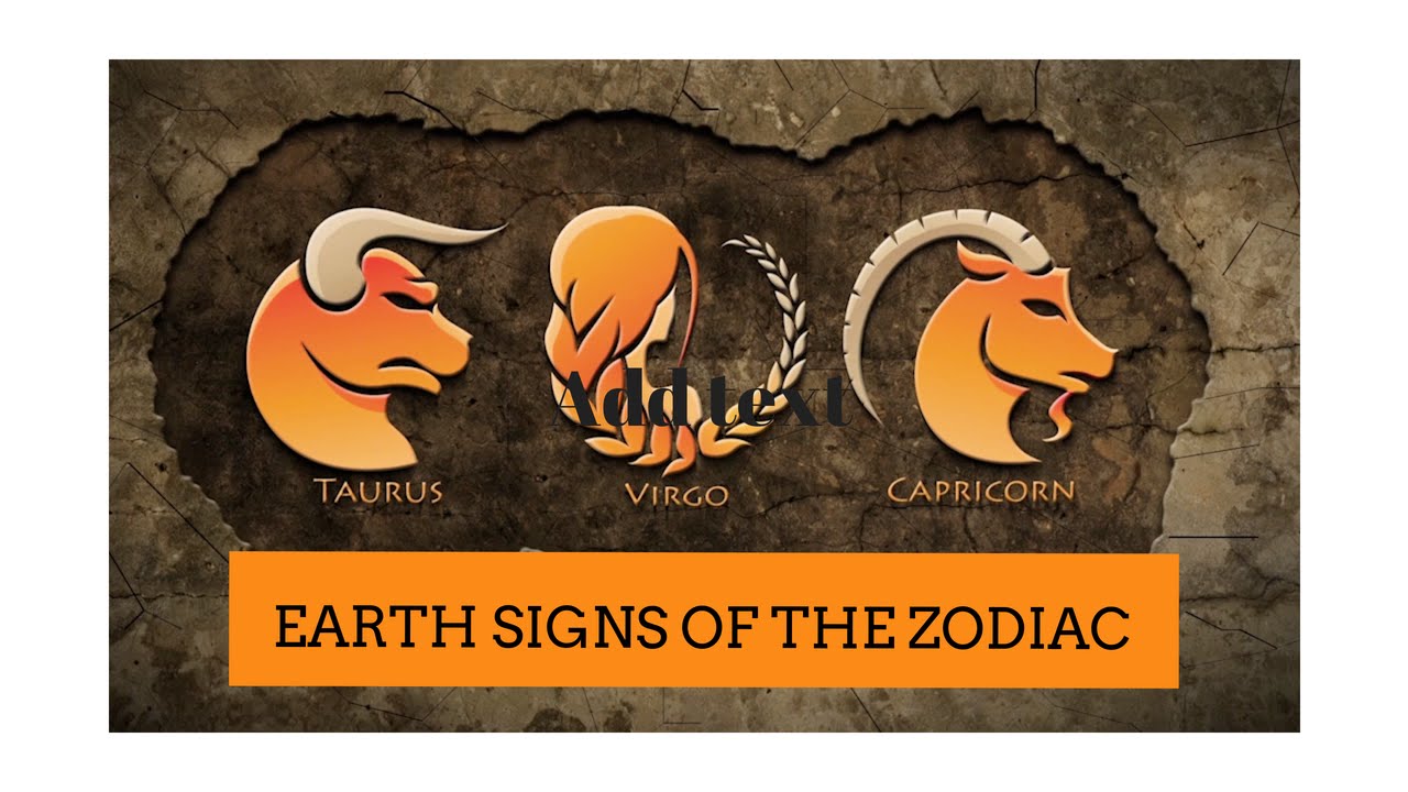 Earth Signs Zodiac | Taurus, Virgo, Capricorn | What do Earth Signs Symbolize?