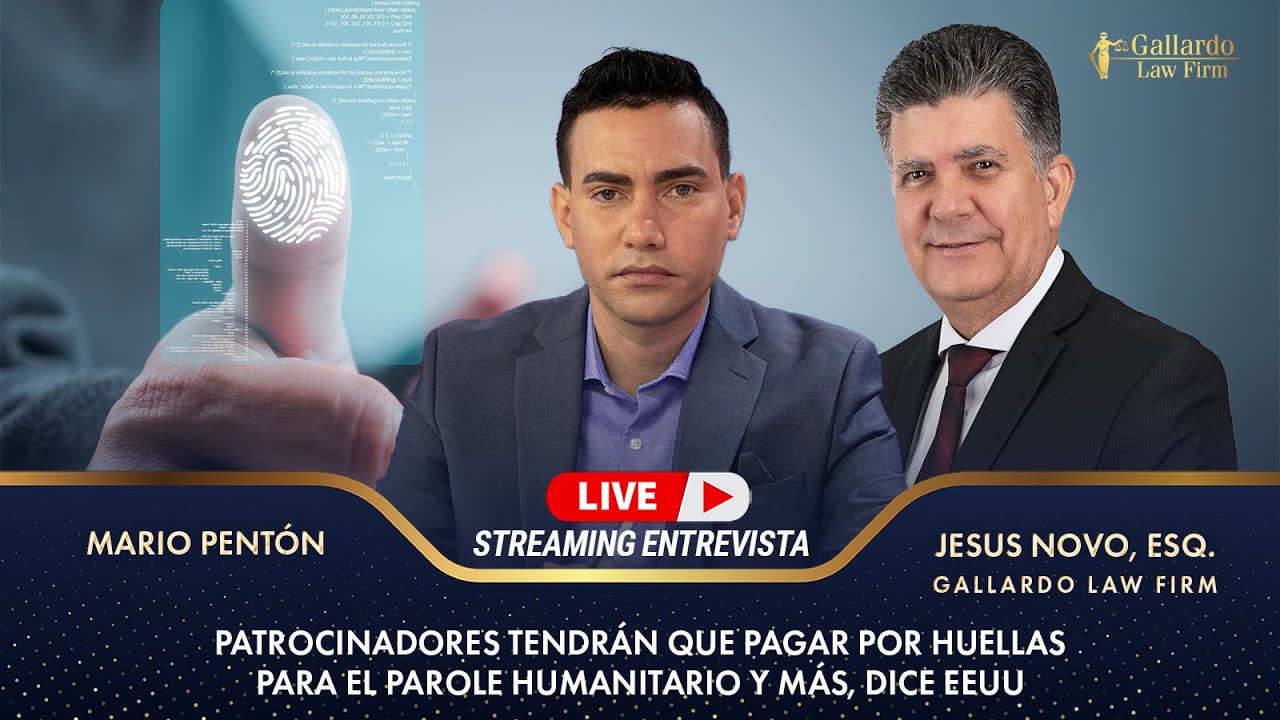 Patrocinadores tendrán que pagar por huellas para el parole humanitario y más, dice EEUU