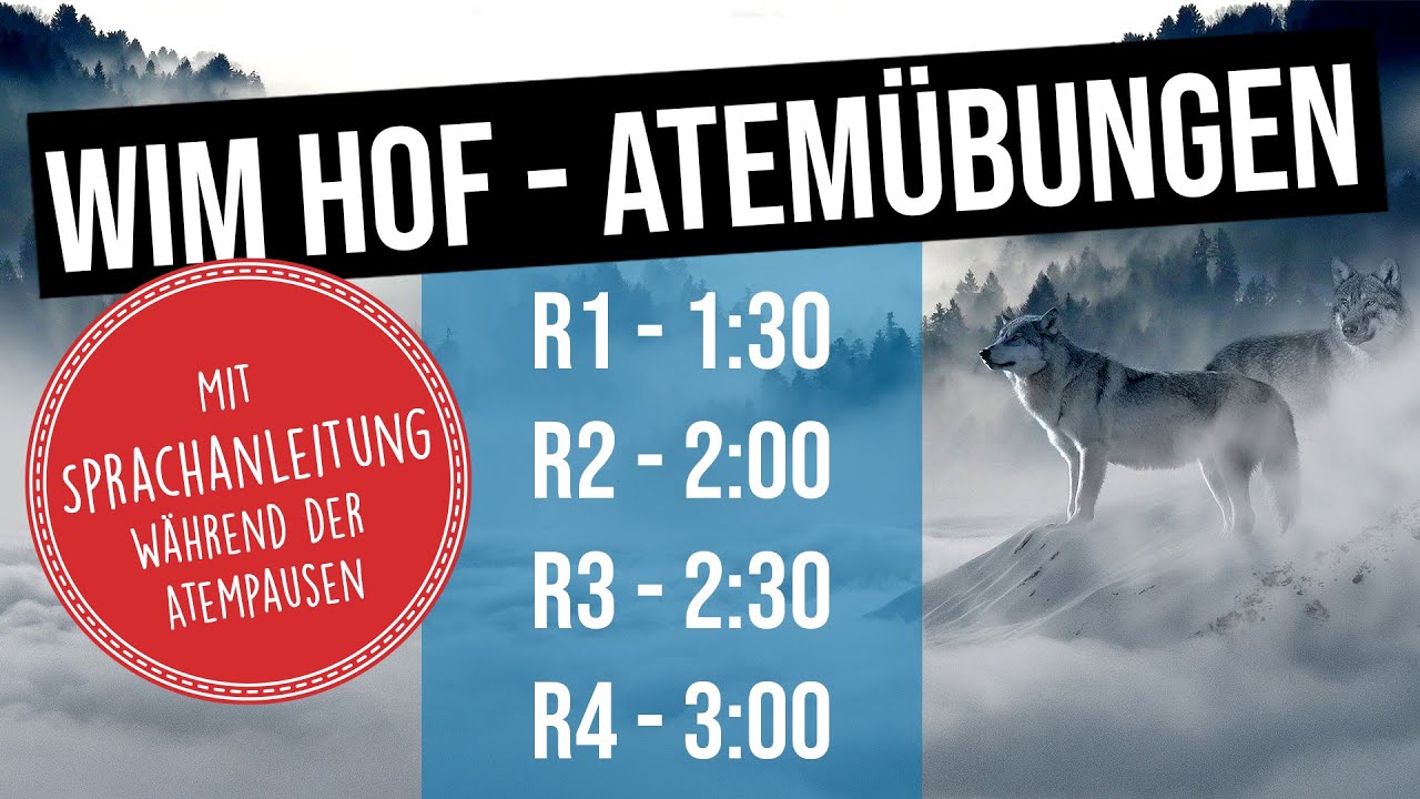 Wim Hof - Atem&uuml;bungen - DER Booster f&uuml;r dein Immunsystem! MIT Sprachanleitung in den Atempausen