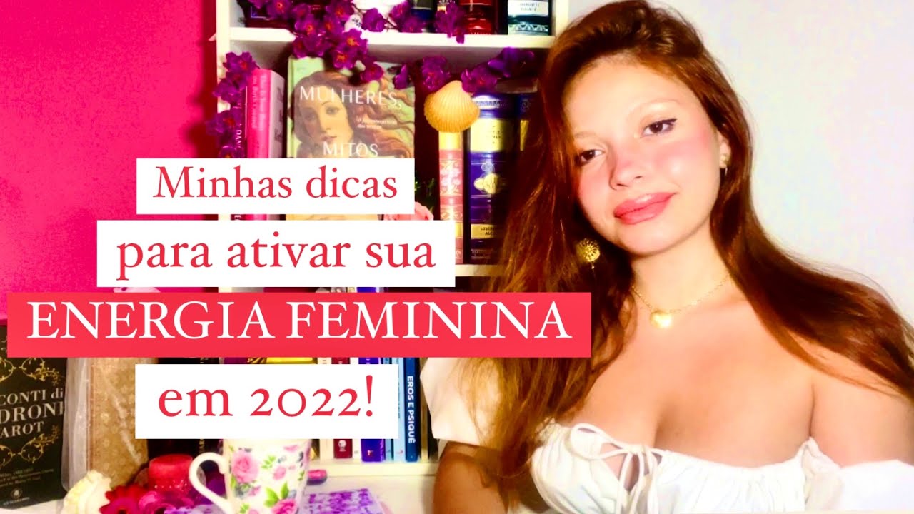 Ser mais feminina em 2022! 🥰🌸🐚