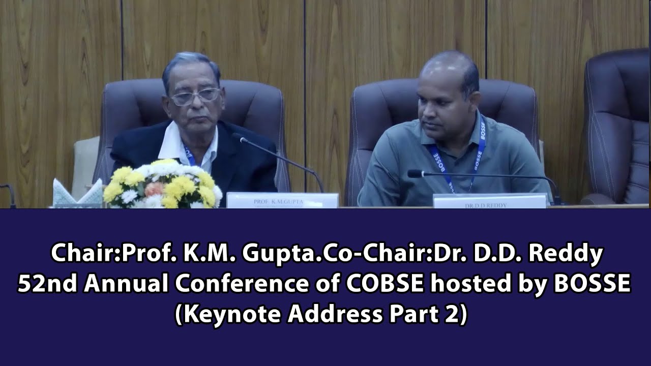 Keynote Address of 52nd Annual Conference of COBSE hosted by BOSSE Part 2