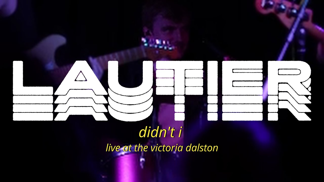 Lautier - Didn't I - Live at the Victoria Dalston