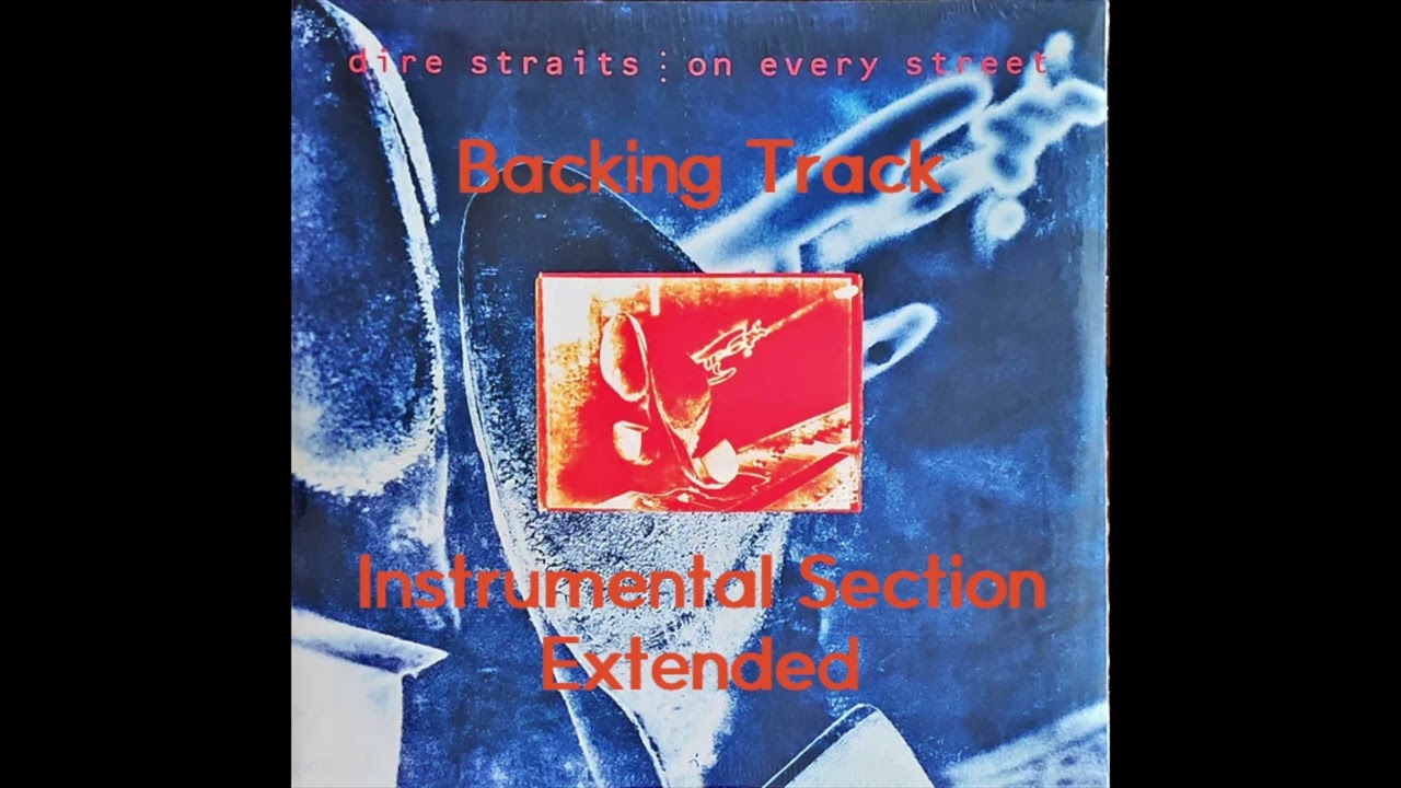 Dire Straits: On Every Street - Instrumental Section Extended (Backing Track)